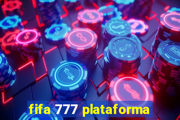 fifa 777 plataforma